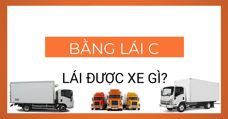 Bằng C lái được những loại xe nào?