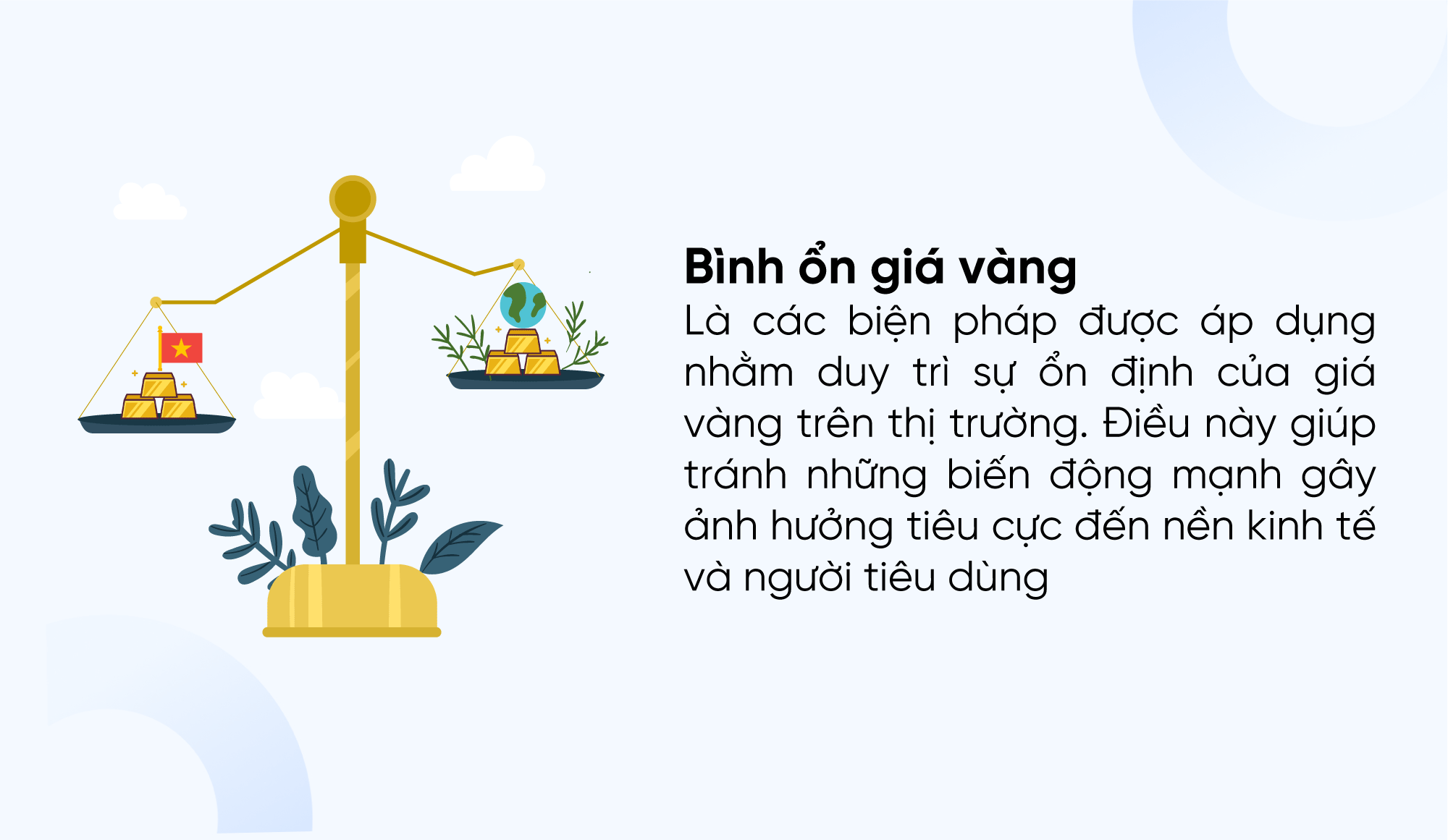 Bình ổn giá vàng là hình thức điều tiết giá vàng trên thị trường giao dịch.