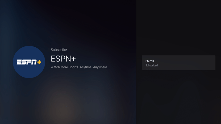 Click ESPN . You will notice that it now says Subscribed.