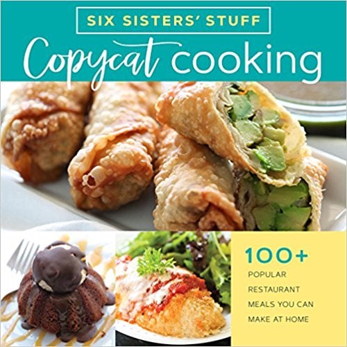 Copycat cooking cookbook for six sisters stuff