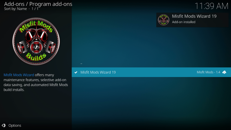 Wait a minute or two for the Misfit Mods Wizard Add-on installed message to appear.